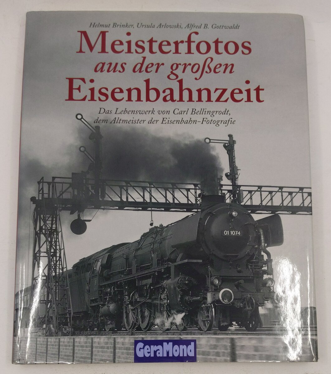 Meisterfotos aus der großen Eisenbahnzeit  Hardcover Book By Helmut Brinker EX