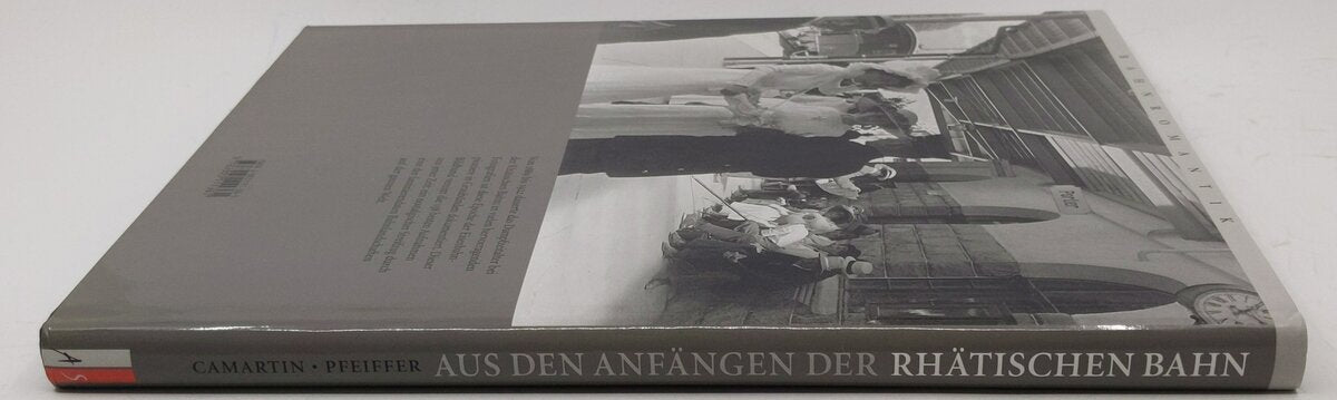 Aus den Anfängen der Rhätischen Bahn Hardcover Book Iso Camartin, Peter Pfeiffer EX