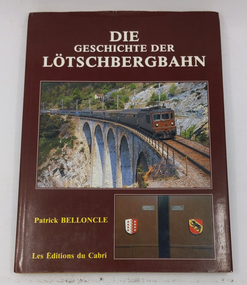 Die Geschichte der Lötschbergbahn Hardcover Book By Patrick Belloncle EX