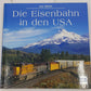 Die Eisenbahn in den USA Hardcover Book By Joe Welsh LN