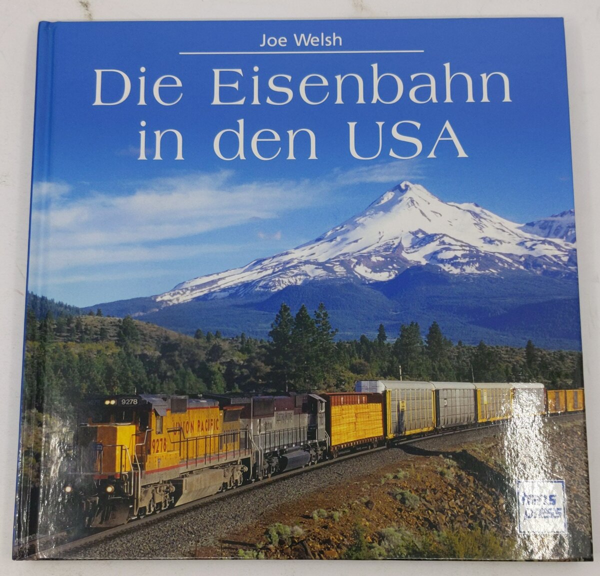 Die Eisenbahn in den USA Hardcover Book By Joe Welsh LN