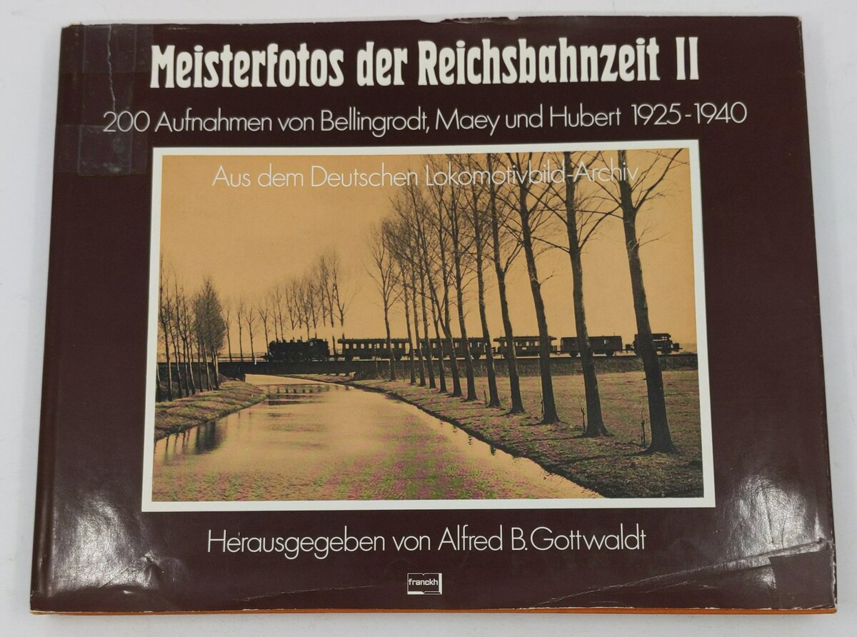 Meisterfotos Der Reichsbahnzeit II Hardcover Book By Alfred B. Gottwaldt