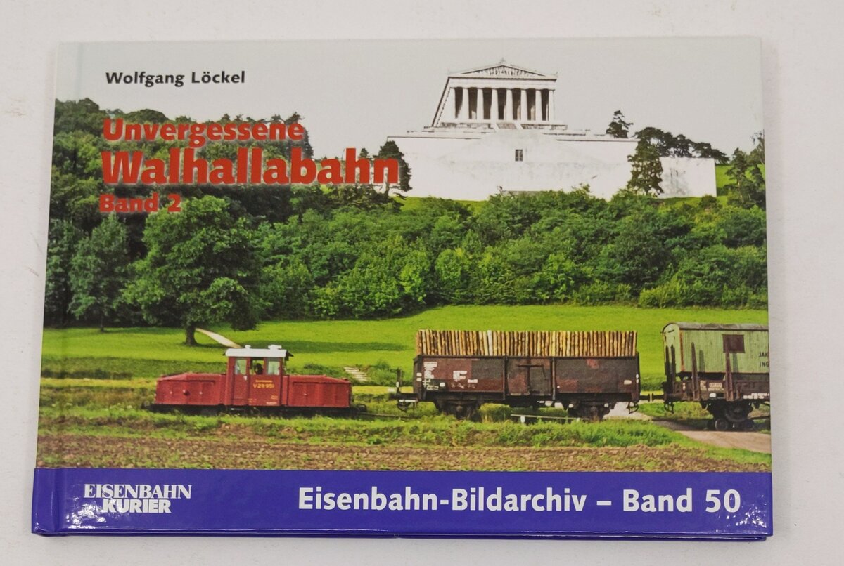 Unvergessene Walhallabahn - Teil 2 Hardcover Book By Wolfgang Löckel LN