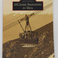 100 Jahre Seilbahnen in Tirol Paperback Book By Günter Denoth EX