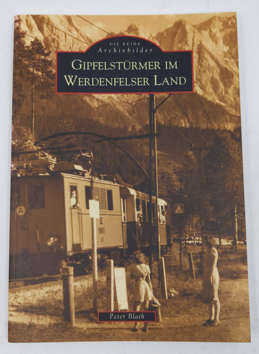 Gipfelstürmer im werdenfelser land Paperback Book Peter Blath LN