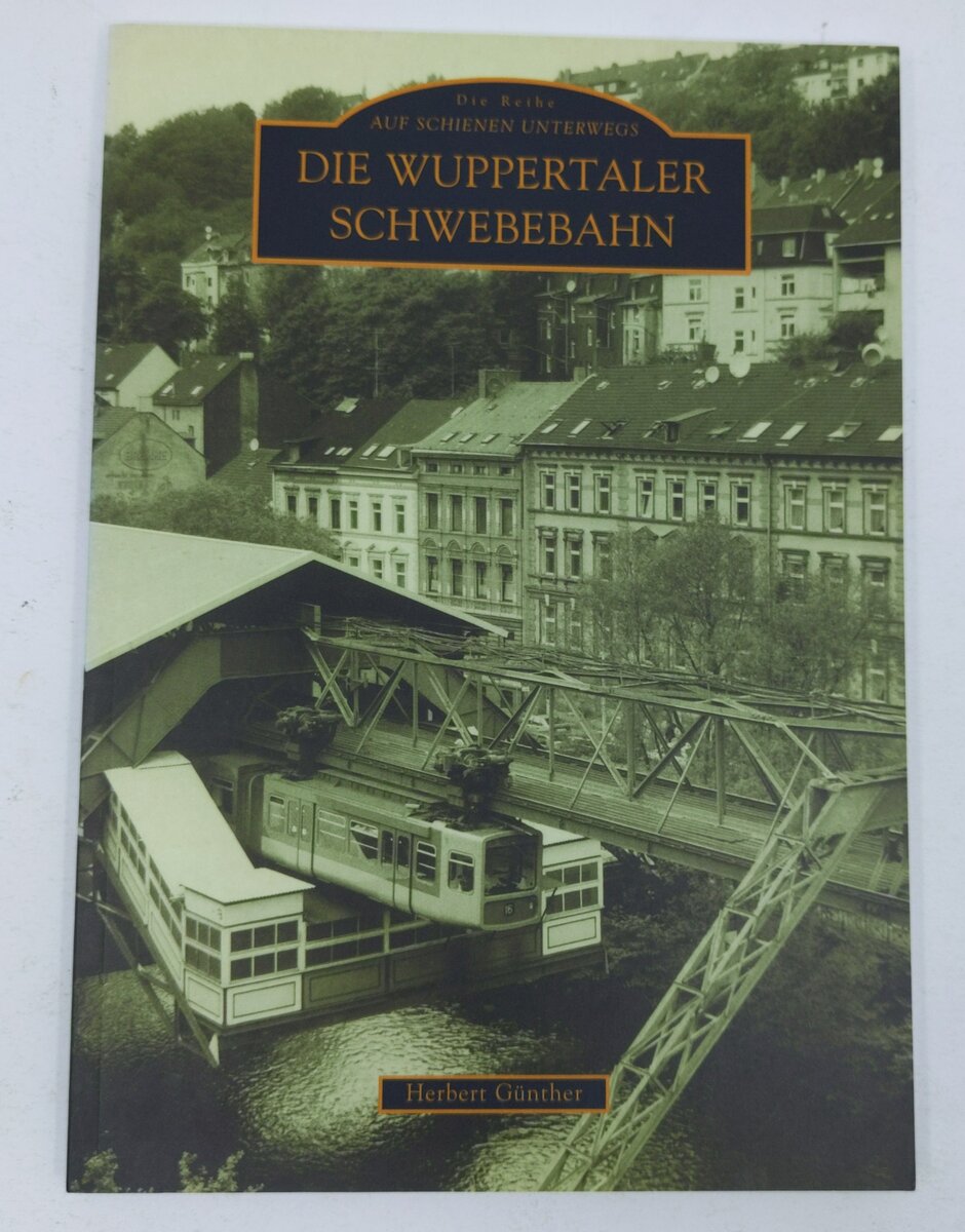 Die Wuppertaler Schwebebahn Paperback Book By Herbert Günther LN