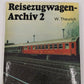 Reisezugwagen-Archiv 2 Hardcover Book By Wolfgang Theurich