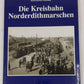 Die Kreisbahn Norderdithmarschen Hardcover Book By Heinz Schöning EX
