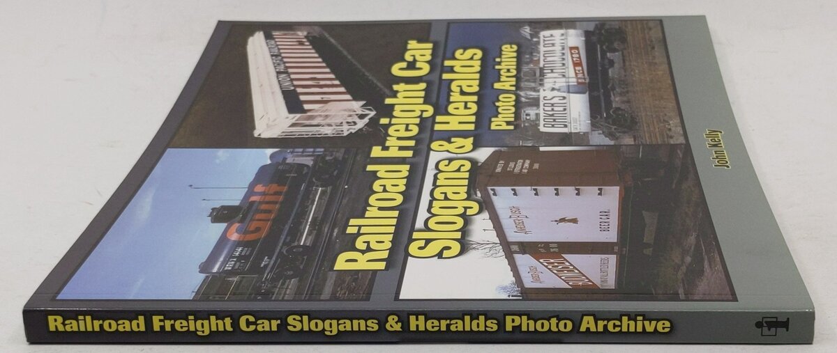 Railroad Freight Car Slogans & Heralds Paperback Book By John Kelly EX