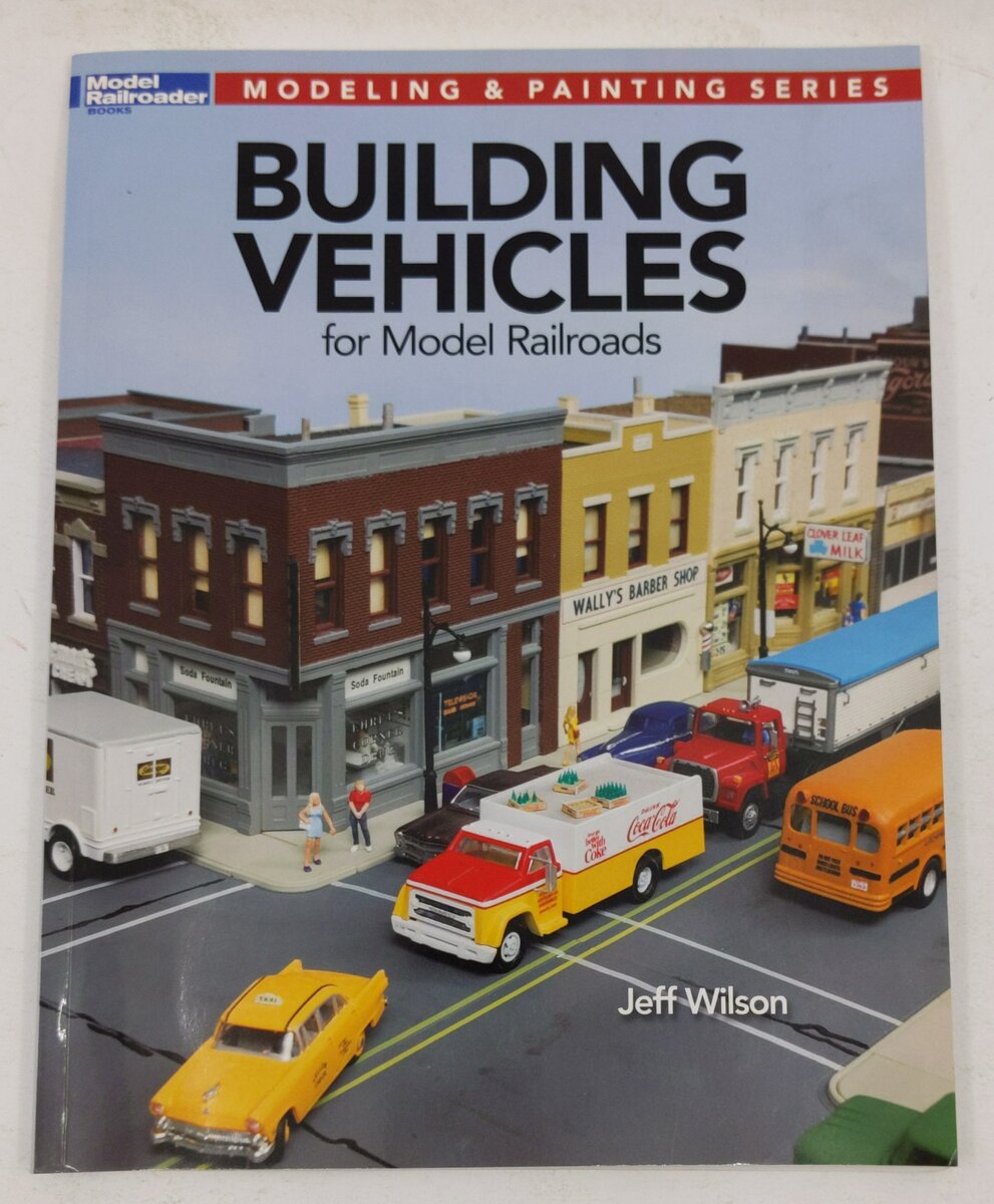 Building Vehicles for Model Railroads Paperback Book By Wilson Jeff EX