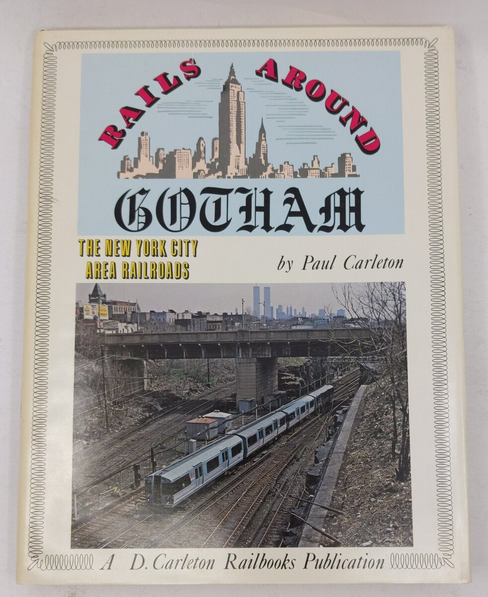 Rails Around Gotham Hardcover Book By Paul Carleton EX
