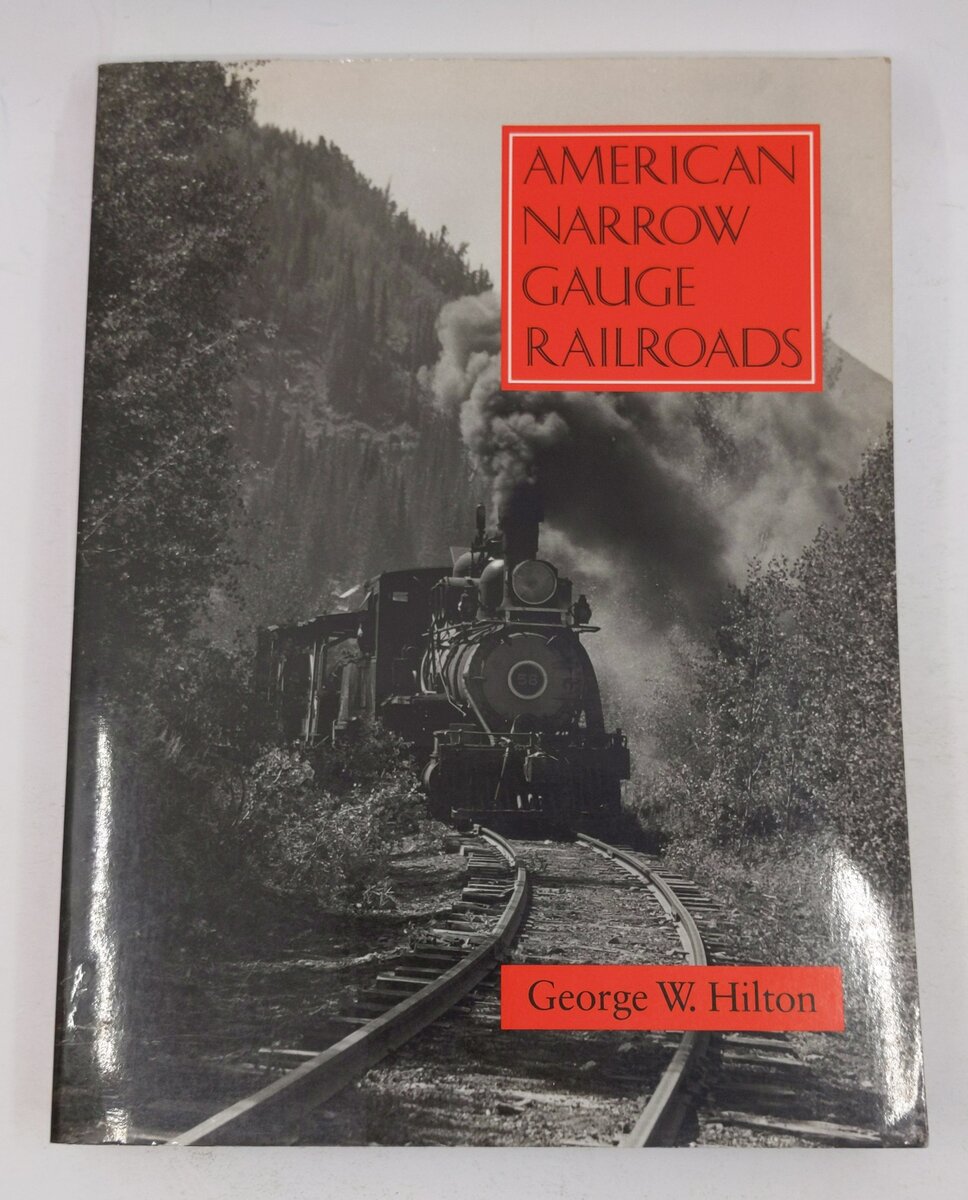 American Narrow Gauge Railroads Paperback Book By George Hilton VG