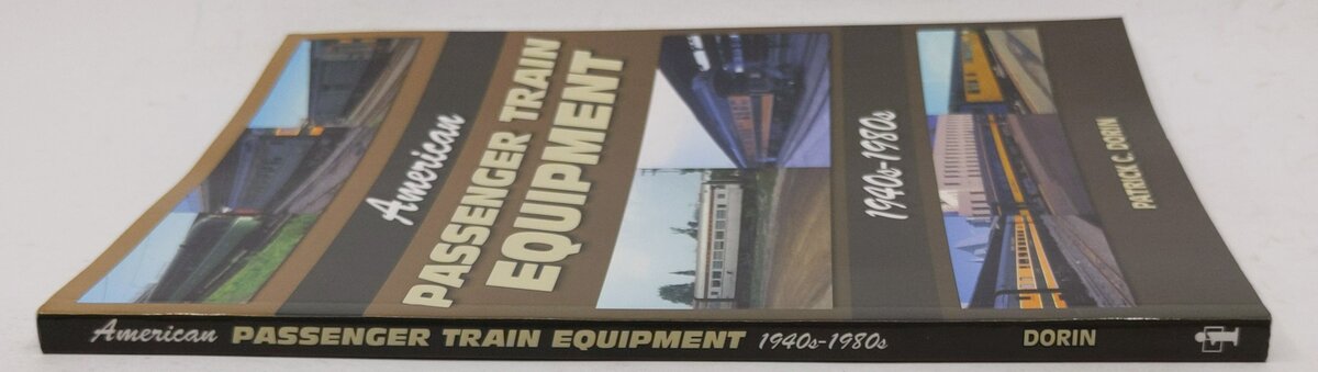 American Passenger Train Equipment: 1940s-1980s Paperback Book Patrick C. Dorin EX