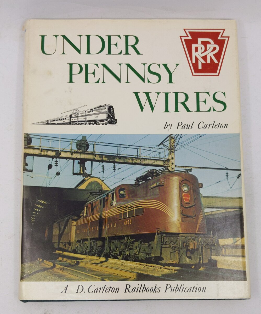 Under Pennsy Wires Hardcover Book By Paul Carleton VG
