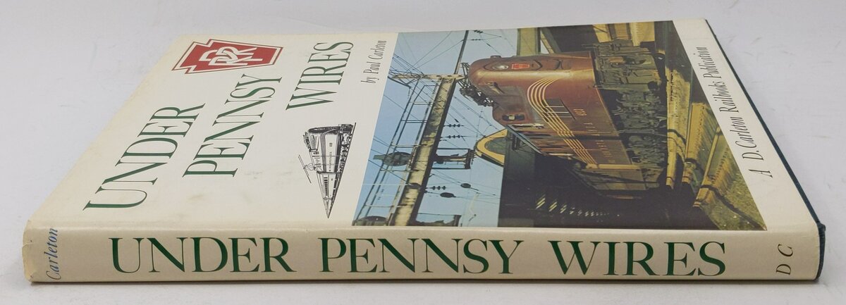 Under Pennsy Wires Hardcover Book By Paul Carleton VG