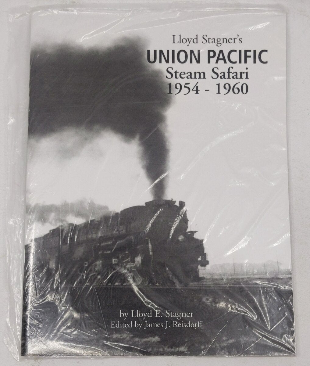 Lloyd Stagner's Union Pacific Steam Safari, 1954-1960 Paperback By Lloyd Stagner LN