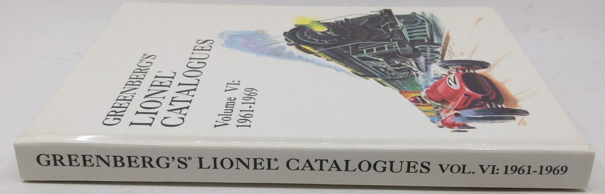 Greenberg's Lionel Catalogues, Vol. 6 Hardcover Book By Bruce C. Greenberg EX