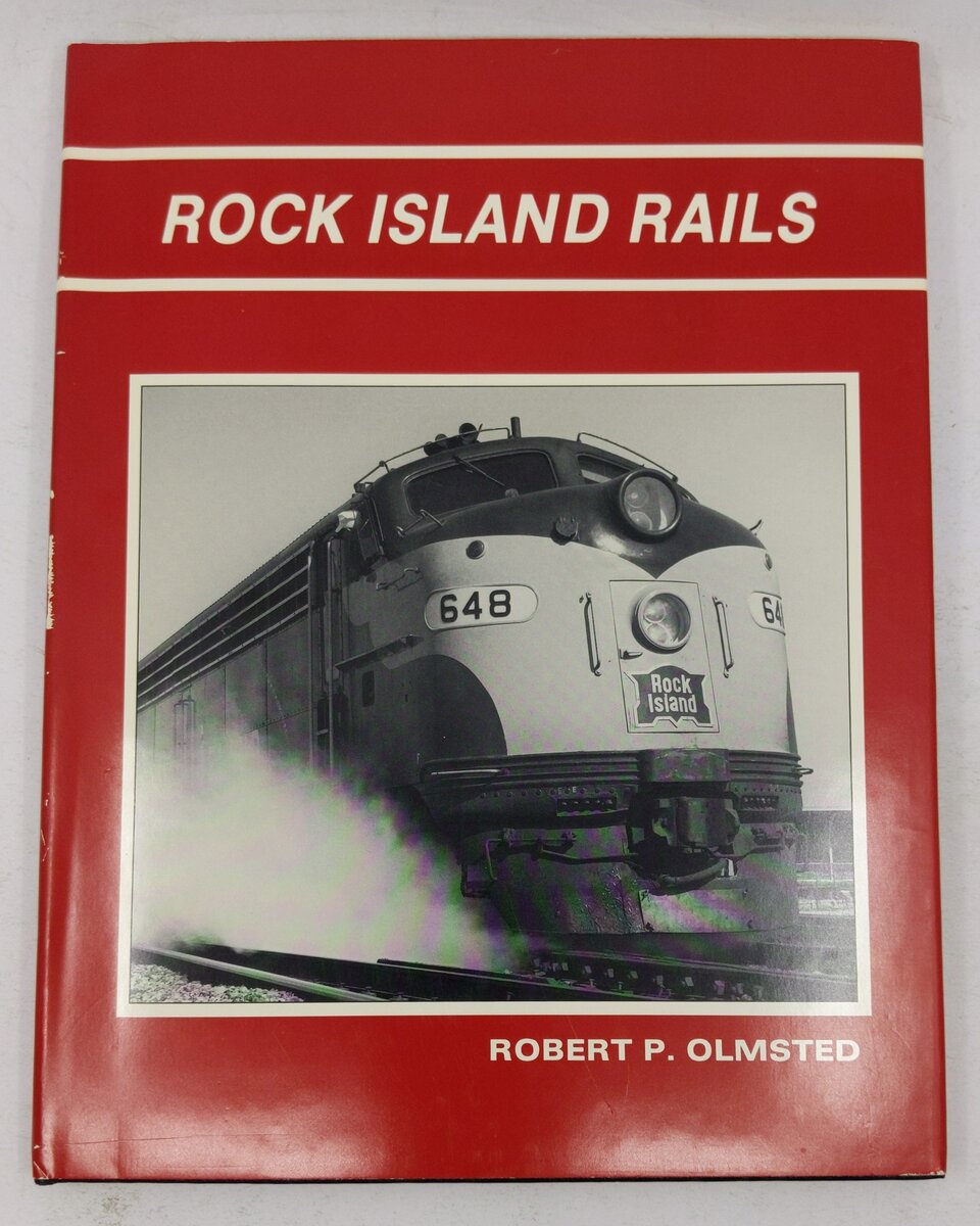 Rock Island Rails Hardcover Book By Robert P. Olmsted VG