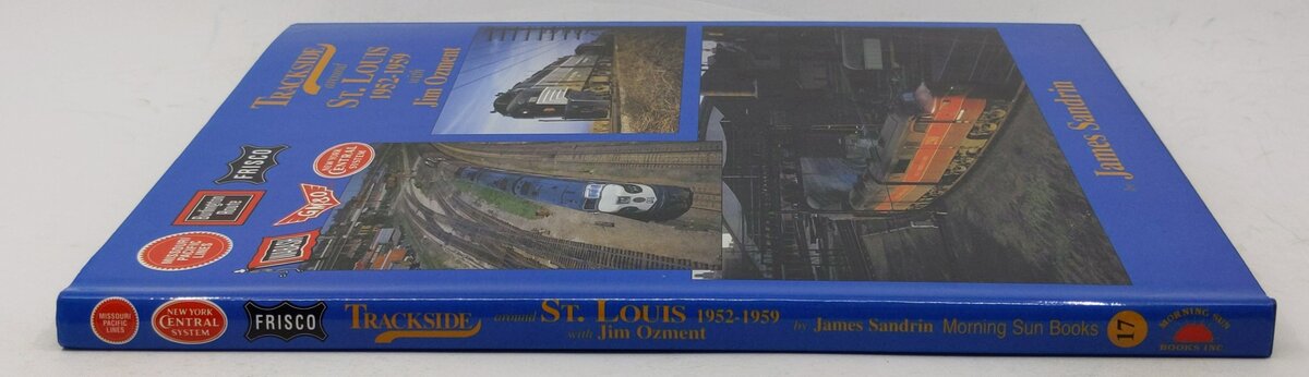 Trackside around St. Louis 1952-1959 with Jim Ozment Hardcover By James Sandrin EX
