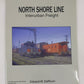 North Shore Line Interurban Freight Paperback Book By Edward M. DeRouin LN