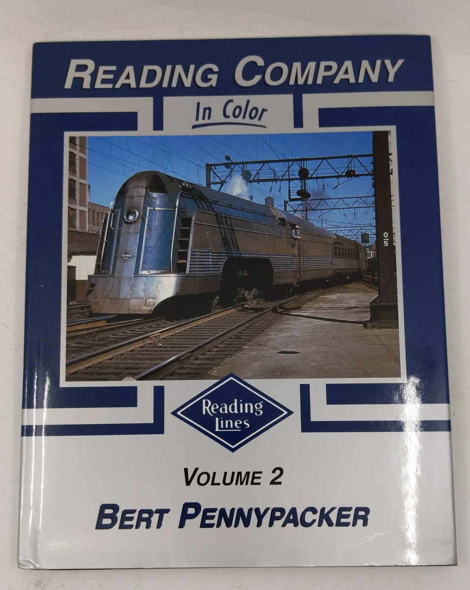 Reading Company In Color : Volume 2 Hardcover Book By Bert Pennypacker EX