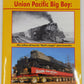The Big Legacy of the Union Pacific Big Boy Paperback Book By James J. Reisdorff LN