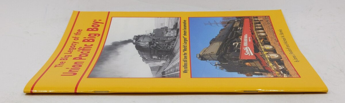 The Big Legacy of the Union Pacific Big Boy Paperback Book By James J. Reisdorff LN