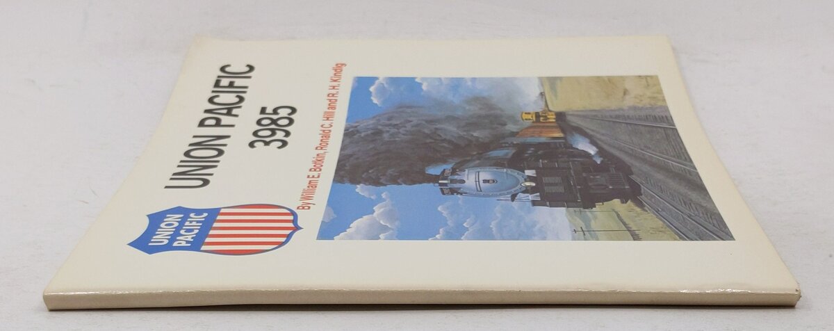 Union Pacific 3985 Paperback By William E. Botkin, Ronald G. Hill, R. H. Kindig VG