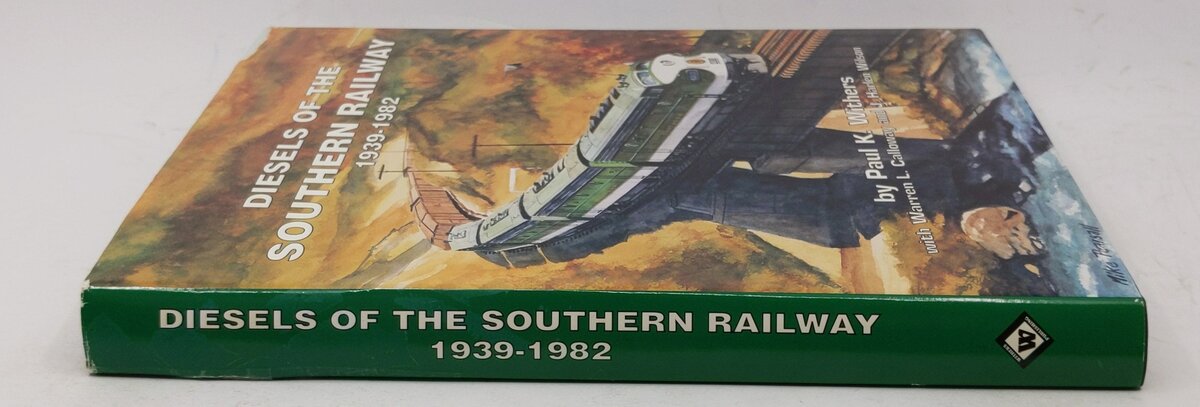 Diesels of the Southern Railway 1939-1982 Hardcover Book By Paul K. Withers