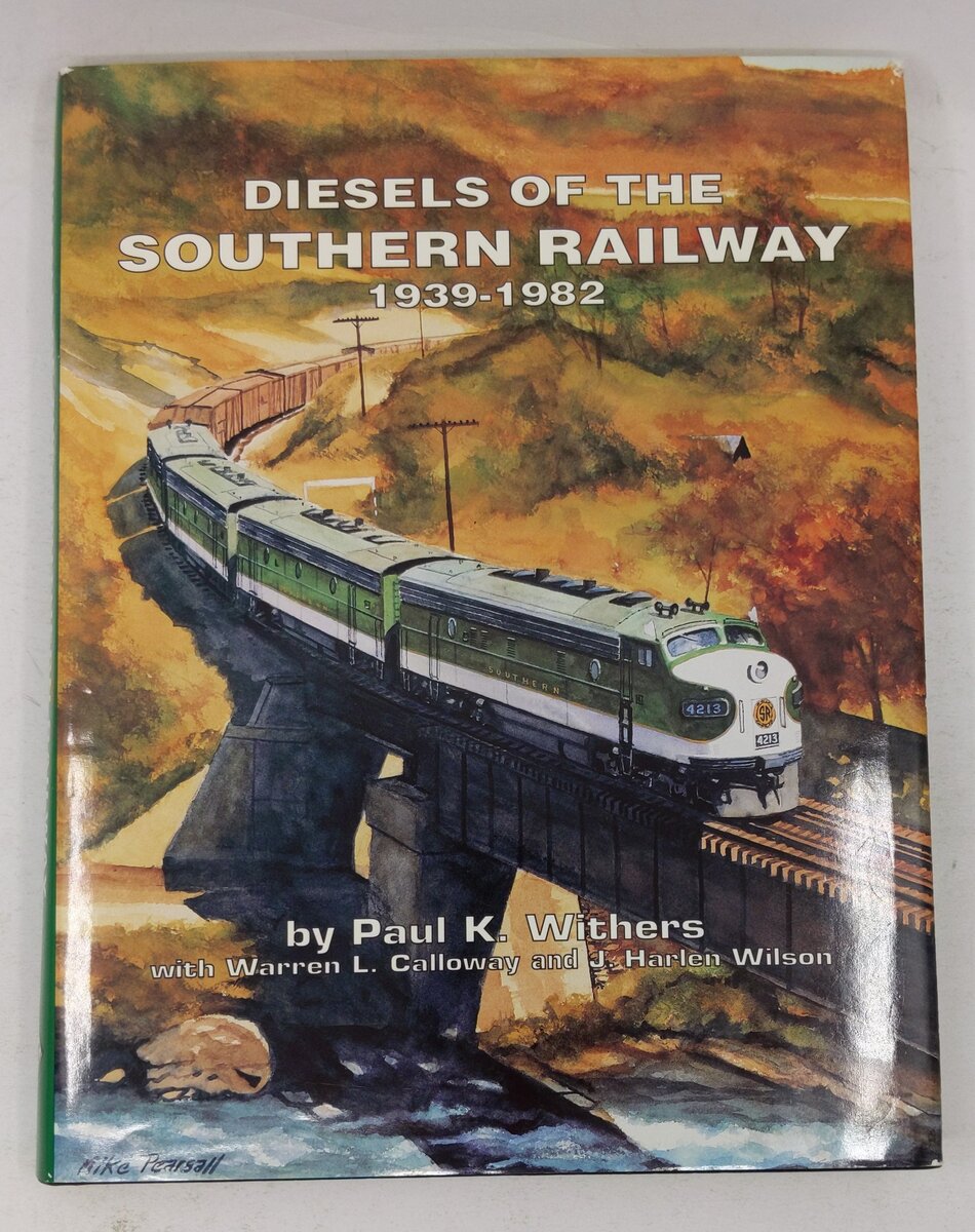 Diesels of the Southern Railway 1939-1982 Hardcover Book By Paul K. Withers