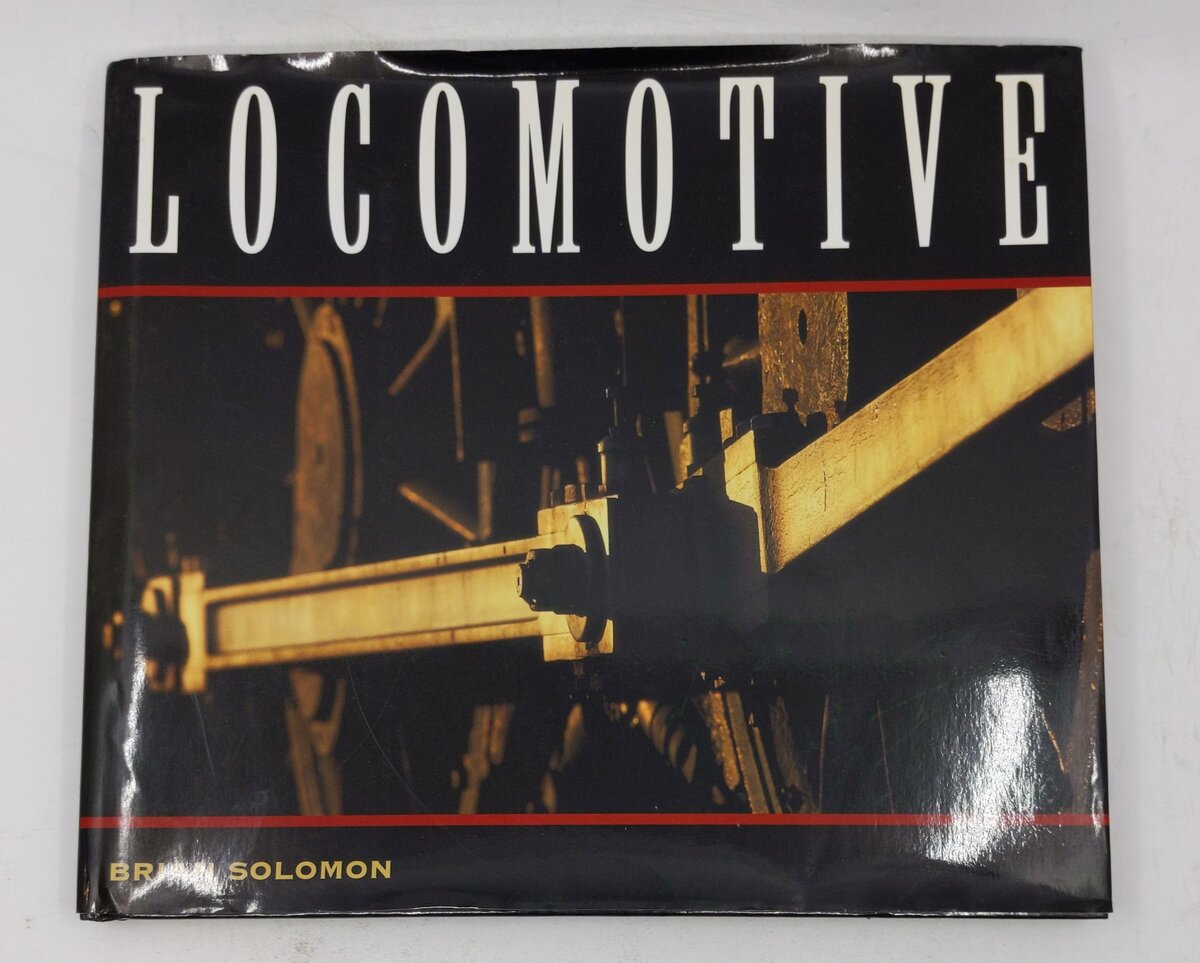 Locomotive Hardcover Book By Brian Solomon VG
