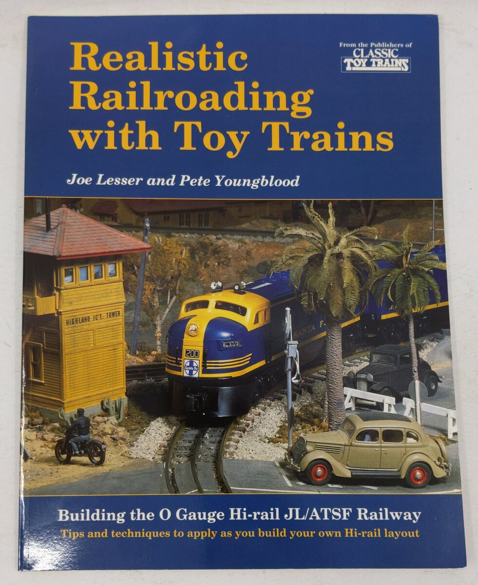 Realistic Railroading With Toy Trains Paperback By Joe Lesser, Pete Youngblood EX