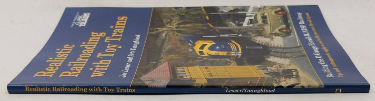 Realistic Railroading With Toy Trains Paperback By Joe Lesser, Pete Youngblood EX