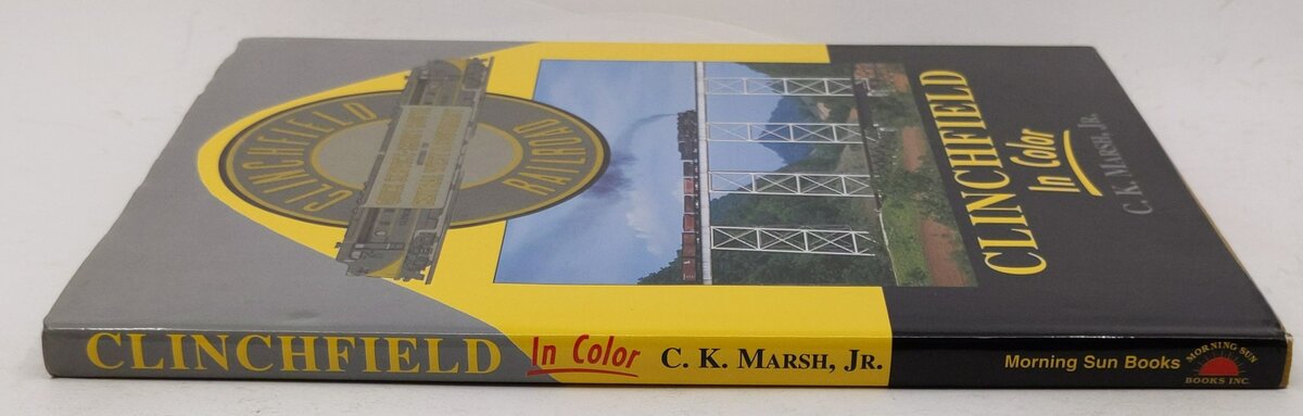 Clinchfield in Color, Vol. 1 Hardcover Book By C. K. Marsh Jr. VG
