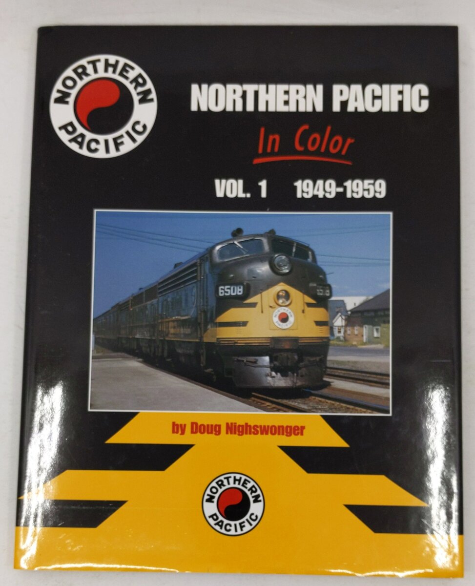 Northern Pacific in Color, Vol. 1 Hardcover Book By Doug Nighswonger VG
