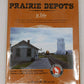 Prairie Depots in Color Vol.1 Hardcover Book By David Hickcox, Robert J. Yanosey MT
