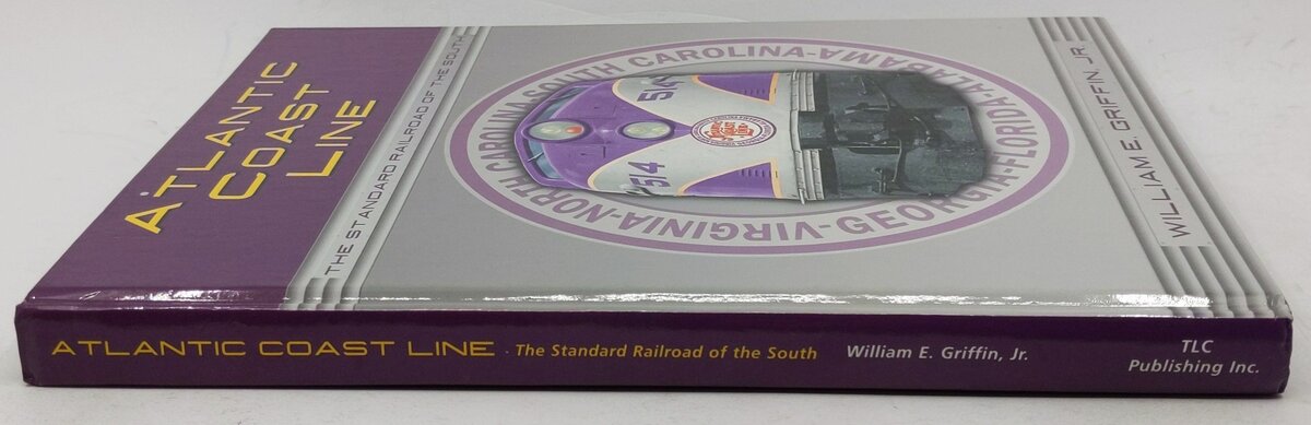 Atlantic Coast Line Hardcover Book By William E. Griffin Jr. LN