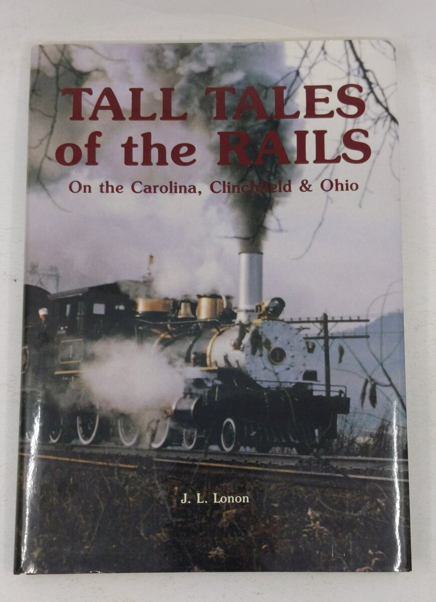 Tall Tales of the Rails Hardcover Book By J.L. Lonon LN