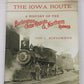 The Iowa Route Hardcover Book By Don L. Hofsommer EX