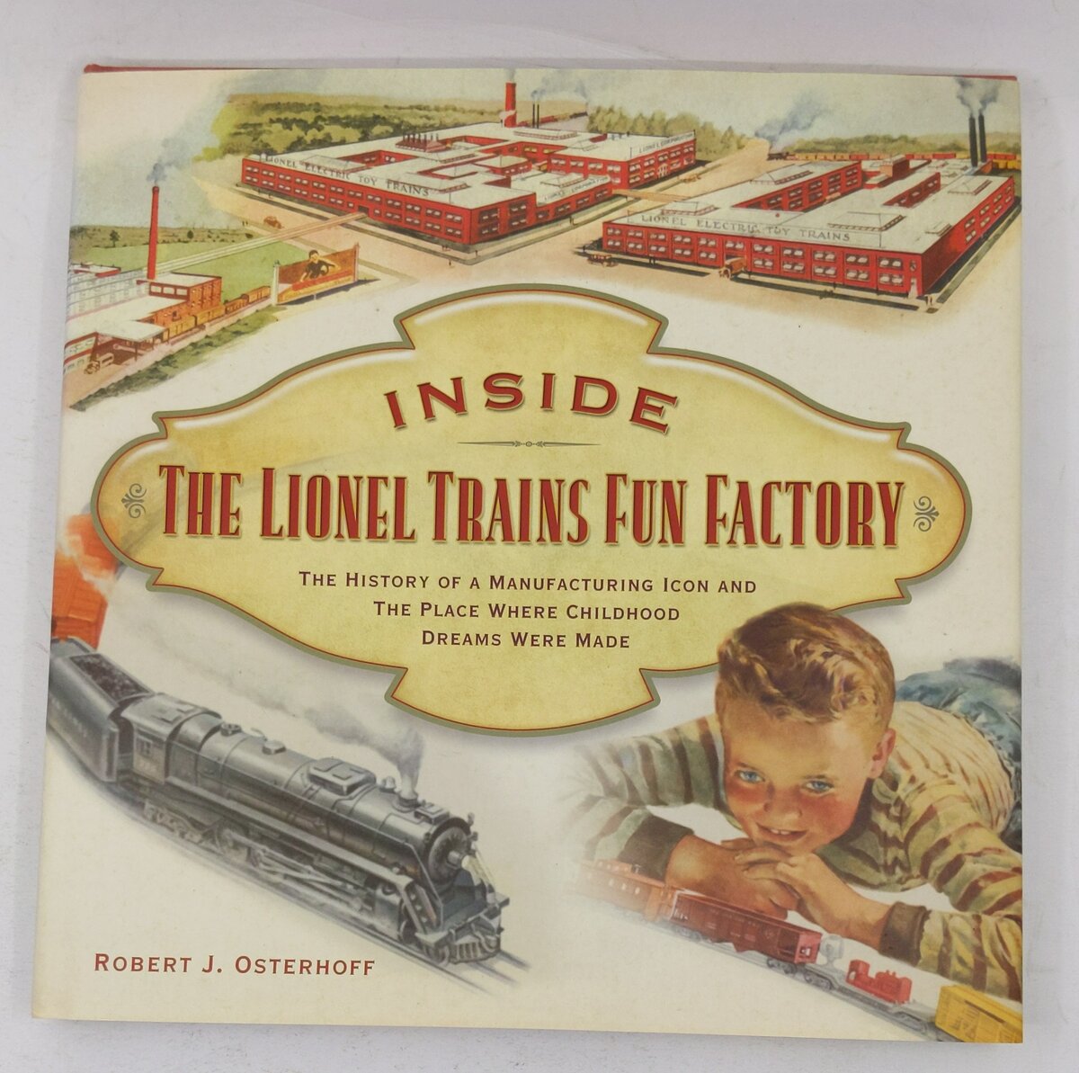 Inside The Lionel Trains Fun Factory Hardcover Book By Robert J. Osterhoff EX