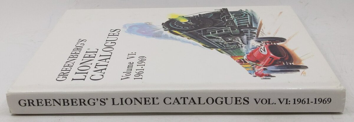 Greenberg's Lionel Catalogues, Vol. 6, 1961-1969 Hardcover By Bruce C. Greenberg EX