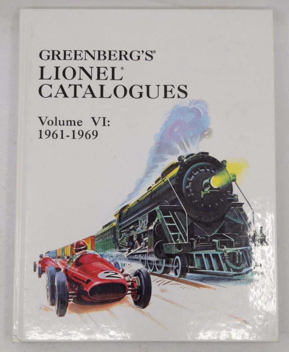 Greenberg's Lionel Catalogues, Vol. 6, 1961-1969 Hardcover By Bruce C. Greenberg EX