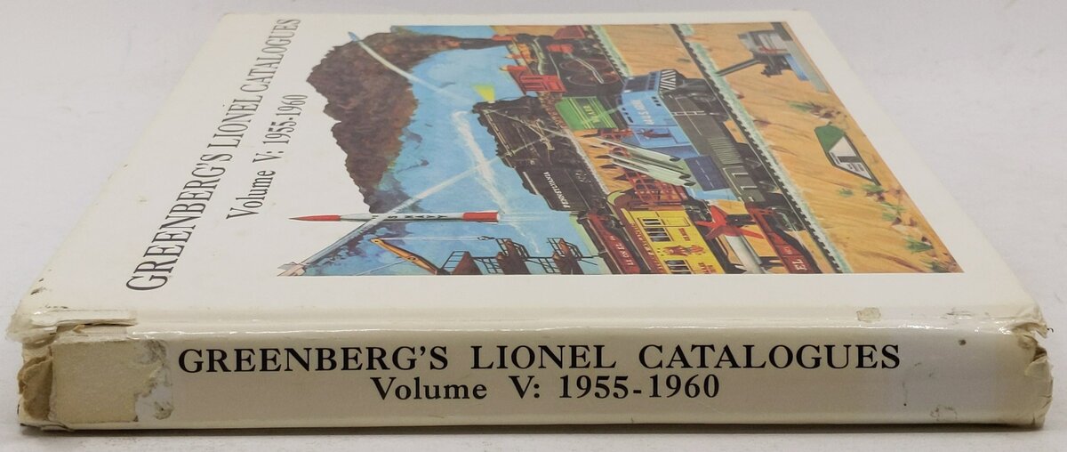 Greenberg's Lionel Catalogues, Vol. 5: 1955-1960 Hardcover By Bruce C Greenberg