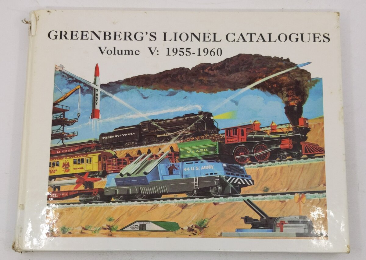 Greenberg's Lionel Catalogues, Vol. 5: 1955-1960 Hardcover By Bruce C Greenberg