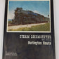 Steam Locomotives of the Burlington Route Hardcover Book By Bernard G. Corbin