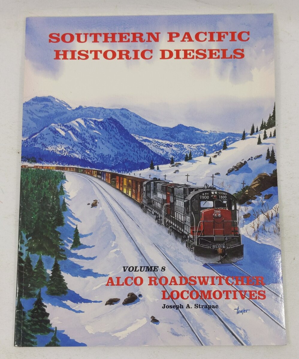 Southern Pacific Historic Diesels Volume 8 Hardcover Book By Joseph A. Strapac EX