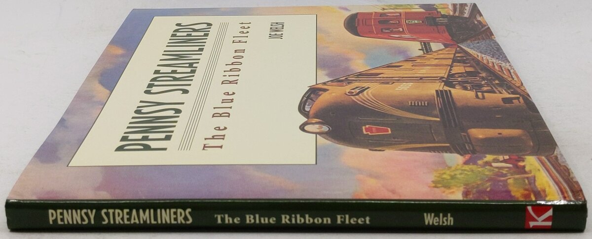 Pennsy Streamliners: The Blue Ribbon Fleet Hardcover Book By Joe Welsh EX