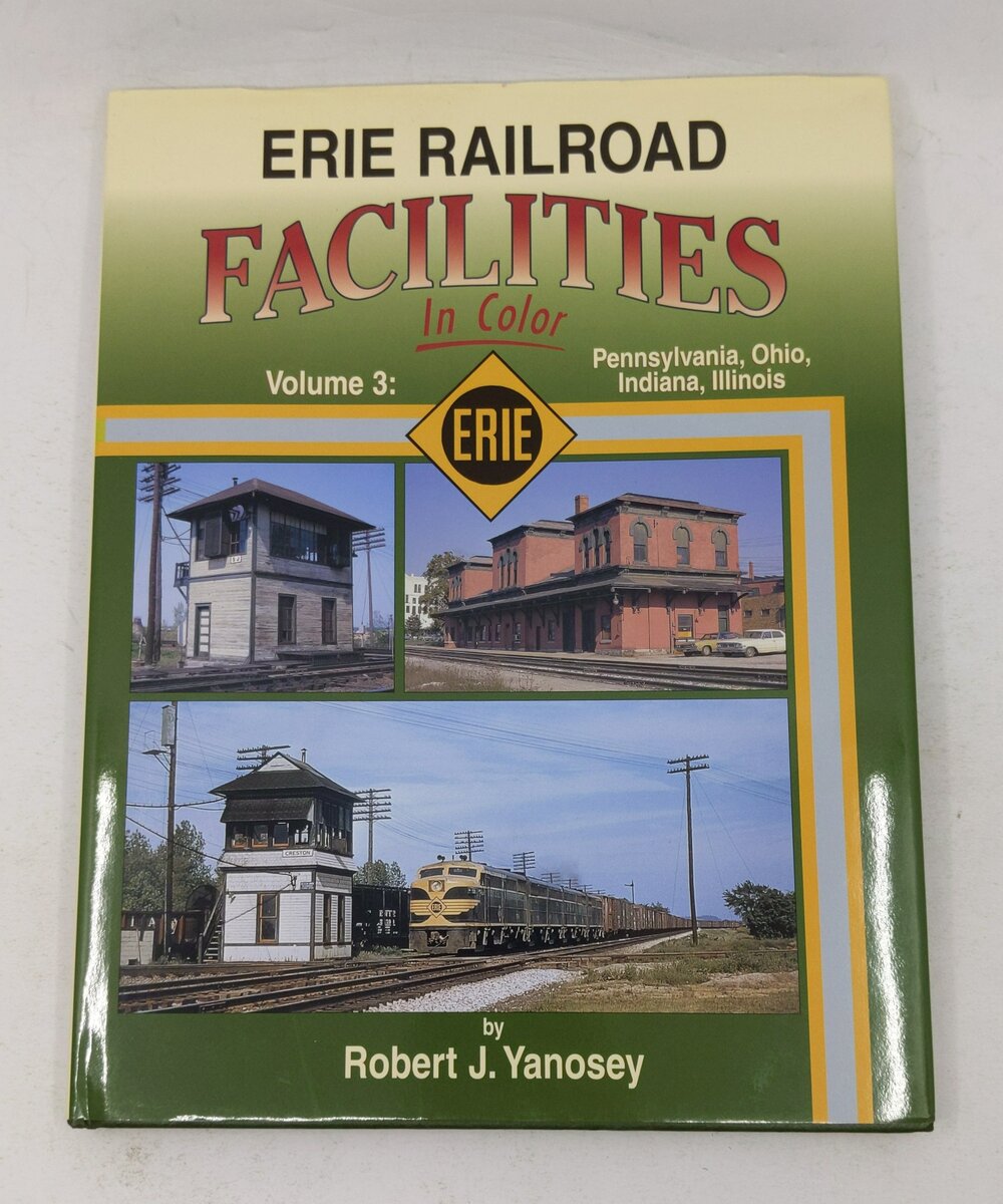 Erie Railroad Facilities in Color, Vol. 3 Hardcover Book By Robert J. Yanosey VG
