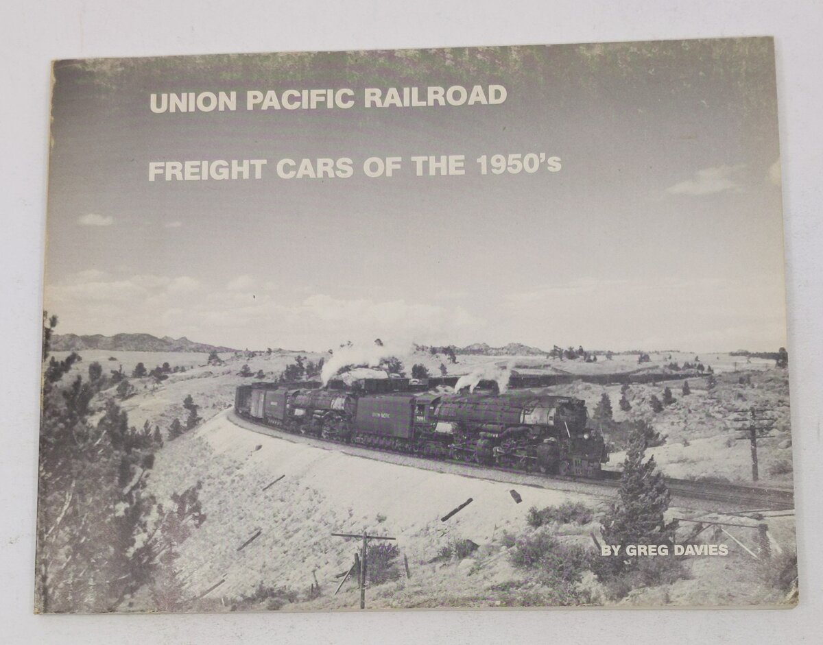 Union Pacific Railroad Freight Cars of the 1950's Paperback Book By Greg Davies