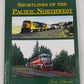 Shortlines of the Pacific Northwest Hardcover Book By Jim Shaw LN